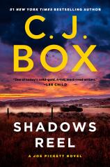 Shadows Reel: A Joe Pickett Novel by C. J. Box, Excerpt